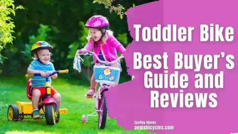 Toddler Bike Best Buyer’s Guide and Reviews